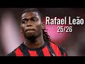 RAFAEL LEÃO 25 26 SKILLS GOALS Highlights HD