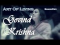 Govind krishna  bhanu didi art of living bhajans