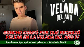 GONCHO contó POR QUÉ RECHAZÓ PELEAR en LA VELADA del AÑO IV