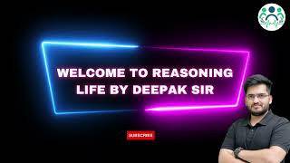Reasoning Life By Deepak Sir  One Stop Solution Of Reasoning deepaksir ssc rrb rrc gd sscchsl