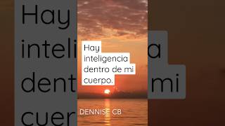 Hay inteligencia dentro de mi cuerpo | #meditación matinal de Louise Hay