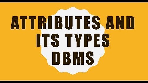 Attributes and types-DBMS in Hindi-Rishabh Pandey