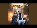 Bawaal Chhodi
