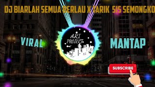 DJ Biarlah semua berlalu X Tarik Sis Semongko ||By Ari Project