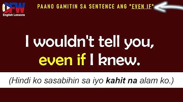 𝗘𝗩𝗘𝗡 𝗜𝗙 (Paano Gamitin ang KAHIT NA sa English) | English~Tagalog Tutorial