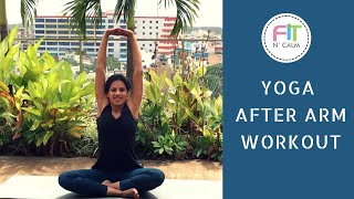 Yoga for Tired Arms | Easy Arm Yogic Exercises | Best after an Arm Workout | FitNCalm - 10min