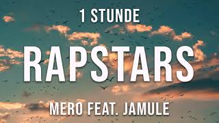 MERO feat. Jamule - "Rapstars" - 1 Stunde