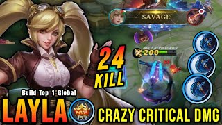 SAVAGE + 24 Kills!! One Shot Build Layla Crazy Critical Damage!!  Build Top 1 Global Layla ~ MLBB