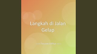 Langkah Di Jalan Gelap