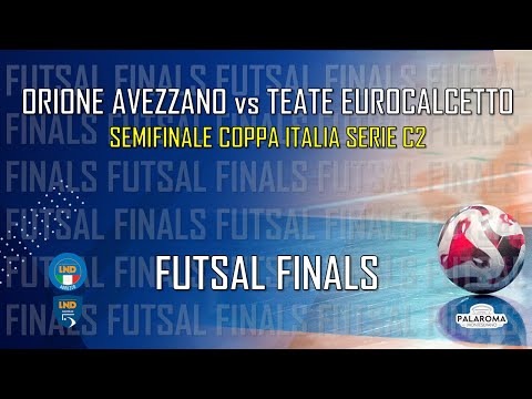 Video Futsal Finals | Semifinale Coppa Italia Serie C2: Orione Avezzano - Teate Eurocalcetto