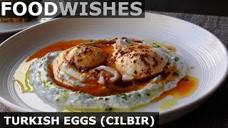 Turkish Eggs (Cilbir)  Food Wishes