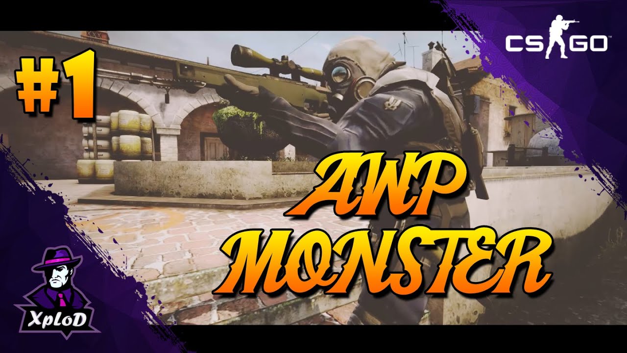 CS:GO - AWP MONSTER #1 - YouTube