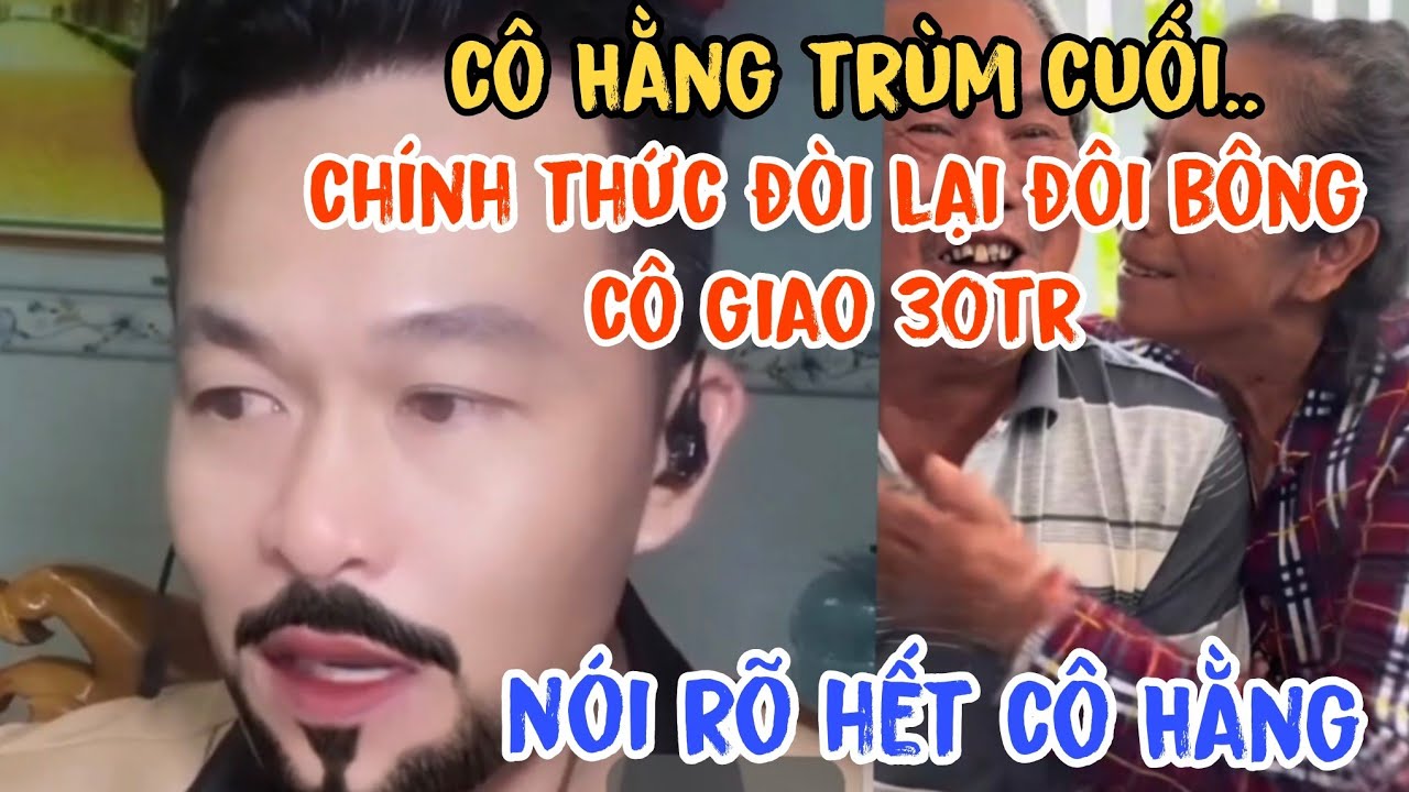 Nóng..Anh trai nói rõ hết về cô Hằng.. là trùm cuối, chính thức đòi lại đôi bông cô giao 30 triệu.