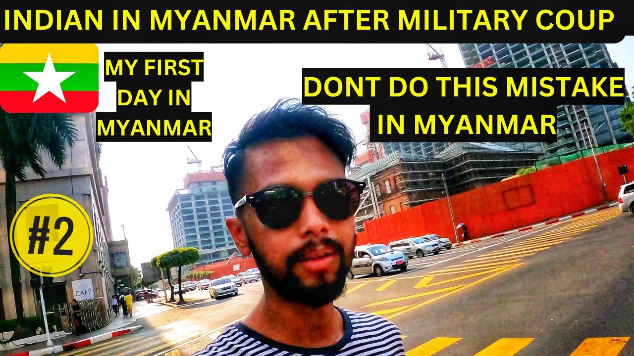FIRST IMPRESSION OF MYANMAR AFTER MILITARY COUP | STREET OF YANGOON |SIM PURCHASE IN YANGOON MYANMAR