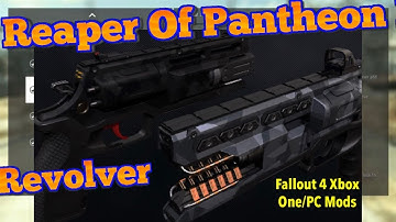 Reaper Of Pantheon Revolver Fallout 4 Xbox One/PC Mods