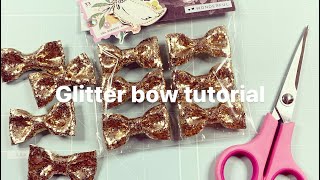 Glitter bow tutorial