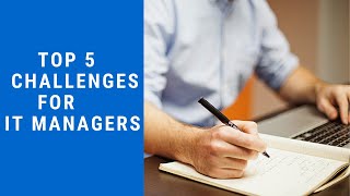 TOP 5 CHALLENGES FOR IT MANAGERS Net Worth