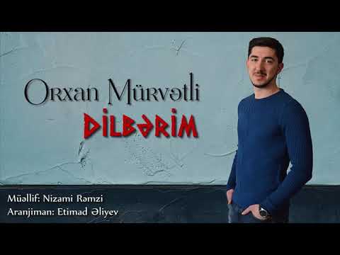 Orxan Murvetli - Nazli Dilberim 2019