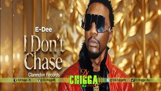 E-Dee - I Don’t Chase