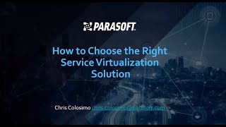 How to Choose the Right Service Virtualization || Parasoft