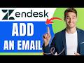 How to Add Email in Zendesk