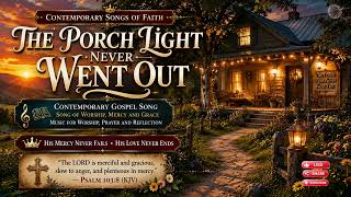 The Porch Light Never Went Out