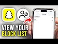 How To See Your Blocked List On Snapchat - Full Guide