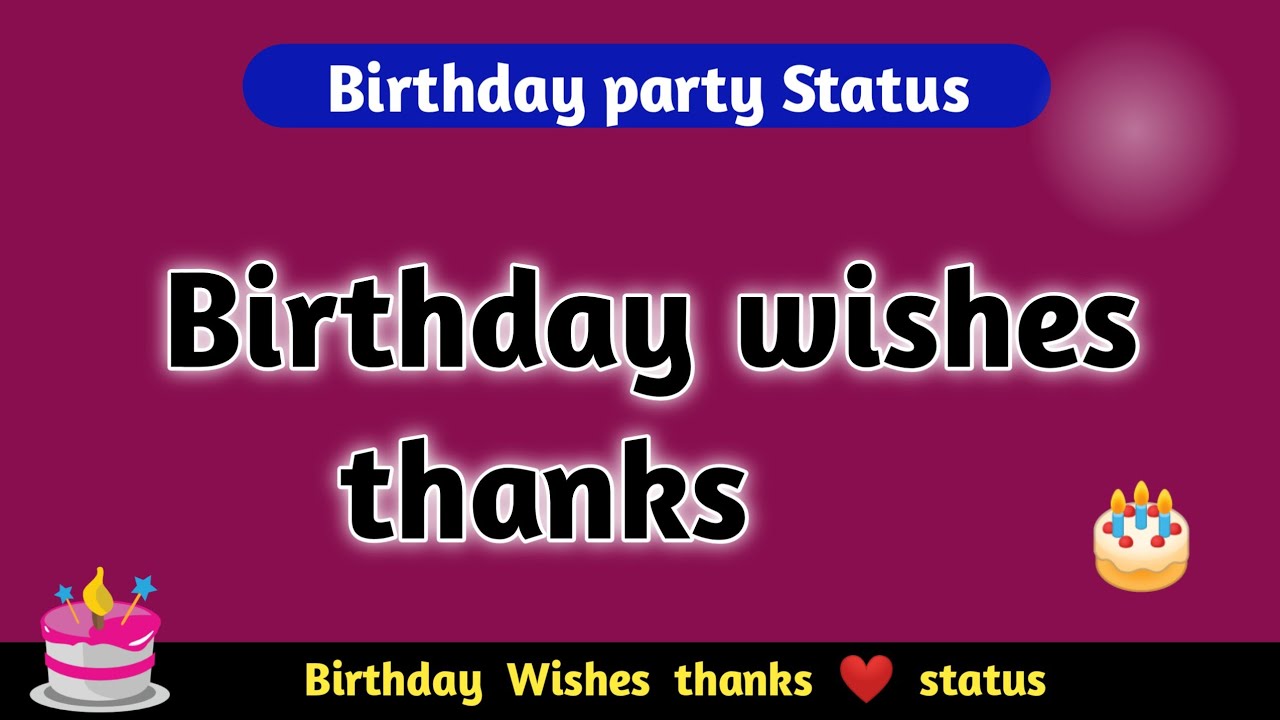 my birthday status 🎂 Birthday thanks status ️ apne birthday par