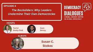 Democracy Dialogues #4 || The Backsliders: Why Leaders Undermine Their Own Democracies