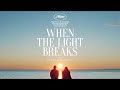When The Light Breaks | Trailer