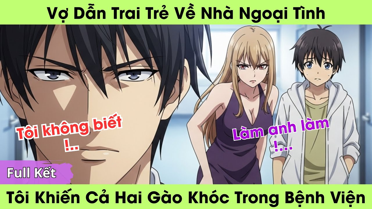 Vợ Dẫn Trai Trẻ Về Nhà Ngoại Tình, Tôi Khiến Cả Hai Gào Khóc Trong Bệnh Viện | Truyện Audio Full