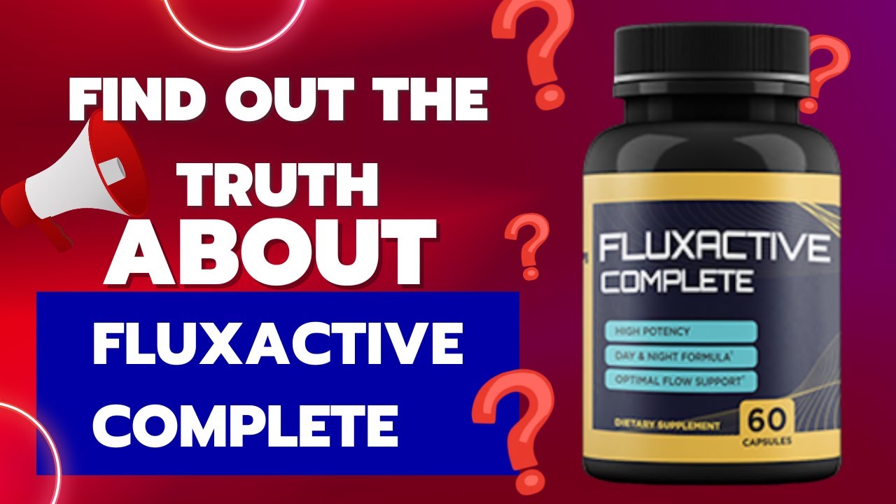FLUXACTIVE COMPLETE –  FLUXACTIVE COMPLETE REVIEW –  Results With Fluxactive
