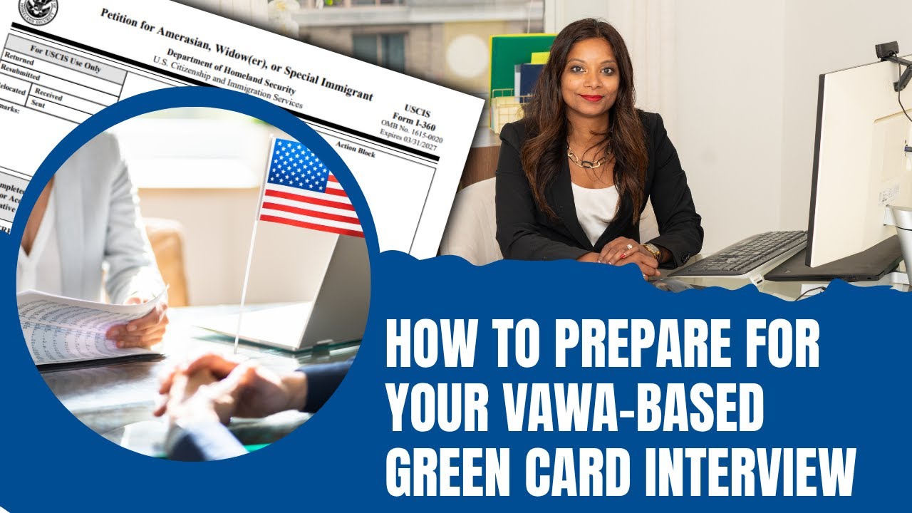 How to Prepare for Your VAWA-Based Green Card Interview - YouTube