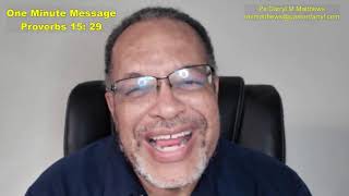 One Minute Message - From Distance to Dialogue - Proverbs 15:29 #proverbs #darrylmatthews