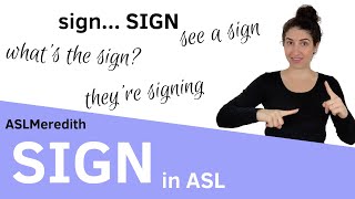 Learn to sign: SIGN in American Sign Language by ASLMeredith 23,427 views 1 year ago 4 minutes, 46 seconds