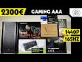 Montage pc 2300 gaming q165hz  simu et aaa