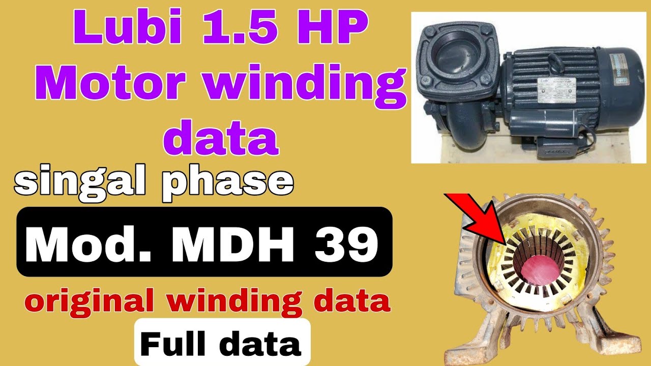 Lubi 1.5hp motor winding data / single phase || mod. MDH-39 || cap 40uf / copper wire