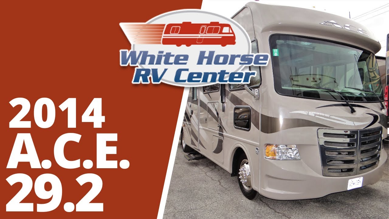 White Horse RV Center 2014 Thor A.C.E. 29.2 Tour! YouTube