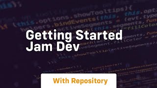 Getting started jam dev