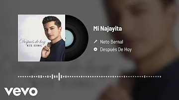 Neto Bernal - Mi Najayita (Audio)