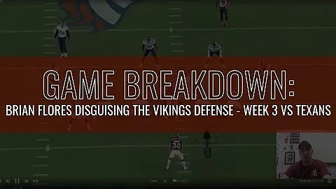 Game Breakdown: Brian Flores Disguising the Vikings Defense - Week 3 vs Texans