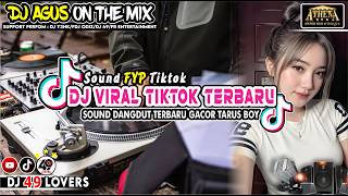 DJ AGUS TERBARU DJ VIRAL DANGDUT TERBARU SOUND FYP TIKTOK