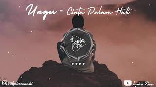 UNGU -- Cinta Dalam Hati (Lirik)