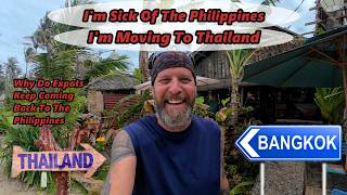 I'M SICK OF THE PHILIPPINES I'm MOVING TO THAILAND #retirementplanning