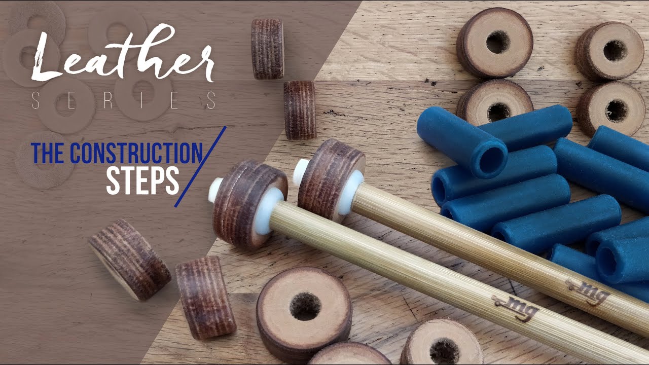 Timpani mallets - Leather Series THE CONSTRUCTION STEPS 