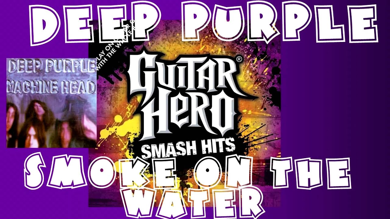 Deep Purple - Smoke on the Water - Guitar Hero Smash Hits