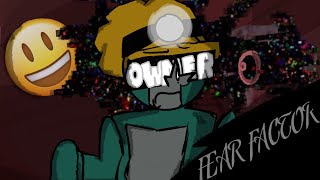 FEAR FACTOR (GWF take) | Dom’s Dusty Drawer