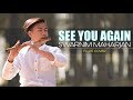 See you again  wiz khalifa ftcharlie puth  melodious flute cover  swarnim maharjan