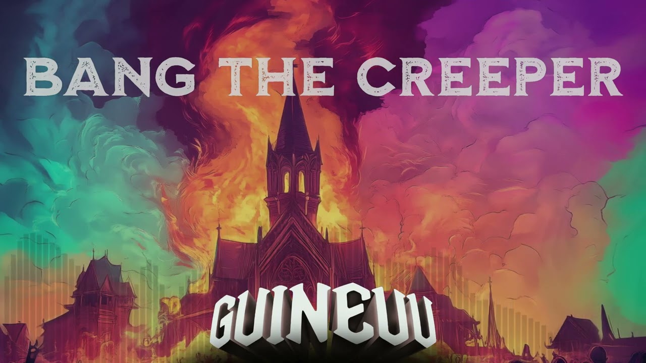 Guineuu - Heretgia - Bang The Creeper