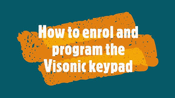 Visonic - How to enrol and programme the KP-250
